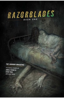 Razorblades: The Horror Magazine Year One Omnibus by James Tynion IV, Steve Foxe, Ram V, Marguerite Bennett, Alex Paknadel, Trevor Henderson, John J. Pearson, Tyler Boss, Jenna Cha & Ricardo Lopez Ortiz