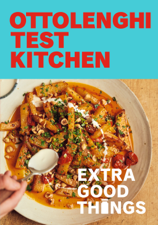 Ottolenghi Test Kitchen: Extra Good Things - Noor Murad &amp; Yotam Ottolenghi Cover Art