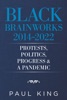 Book Black Brainworks 2014-2022: Protests, Politics, Progress & a Pandemic