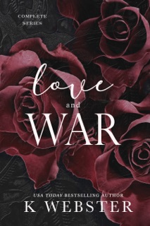 Love and War by K. Webster