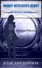 Nancy Werlock's Diary: The Politics of Warlocks - Julie Ann Dawson