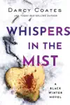 Whispers in the Mist by Darcy Coates Book Summary, Reviews and Downlod