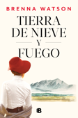 Tierra de nieve y fuego - Brenna Watson