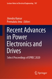 Recent Advances in Power Electronics and Drives - Jitendra Kumar & Premalata Jena