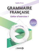 Grammaire française : cahier d'exercices 1 - Sophie Piron