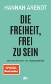 Die Freiheit, frei zu sein - Hannah Arendt