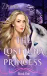 The Lost Luna Princess by ZPearson Book Summary, Reviews and Downlod