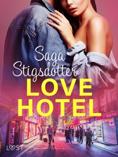 Love hotel - Erotisk novell by Saga Stigsdotter