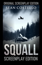 Squall: Special Screenplay Edition - Sean Costello