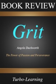 Grit: The Power of Passion and Perseverance by Angela Duckworth Overview