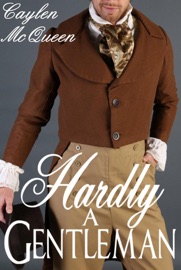Hardly a Gentleman - Caylen McQueen