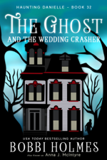 The Ghost and the Wedding Crasher - Bobbi Holmes Cover Art