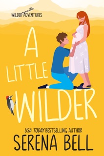 A Little Wilder by Serena Bell