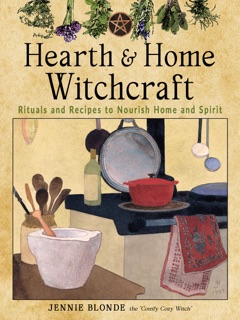 Hearth and Home Witchcraft by Jennie Blonde