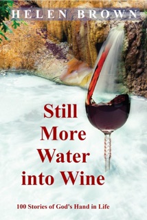 Still More Water into Wine by Helen Brown