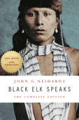 Black Elk Speaks - John G. Neihardt