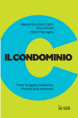 Il condominio - Alessandro Ciatti Caimi, Silvio Rivetti & Mario Maccagno