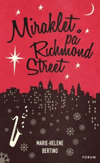 Miraklet på Richmond Street by Marie-Helene Bertino