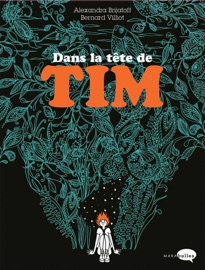 Dans la tête de Tim - Alexandra Brijatoff & Bernard Villiot