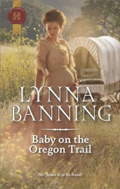 Baby on the Oregon Trail - Lynna Banning