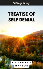 Treatise of Self Denial - Thomas Manton