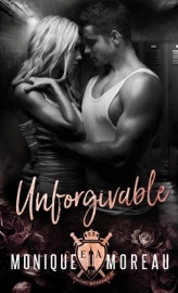 UNFORGIVABLE - Monique Moreau