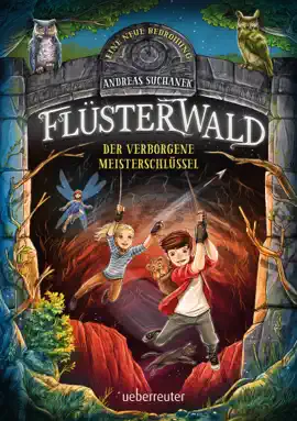Read: Flüsterwald - Eine Book neue Bedrohung. Der verborgene Meisterschlüssel. (Flüsterwald, Staffel II, Bd. 1)