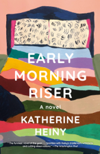 Early Morning Riser - Katherine Heiny Cover Art