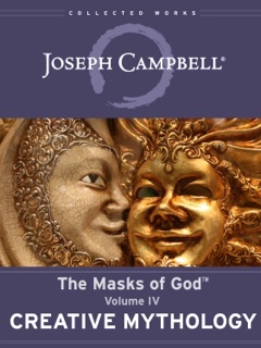 Creative Mythology by Joseph Campbell & David Kudler