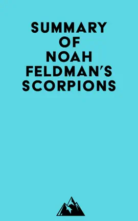 Summary of Noah Feldman's Scorpions