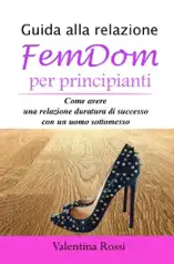 Guida alla relazione FemDom per principianti