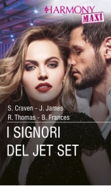 I signori del jet set - Bella Frances, Rachael Thomas, Sara Craven & Julia James
