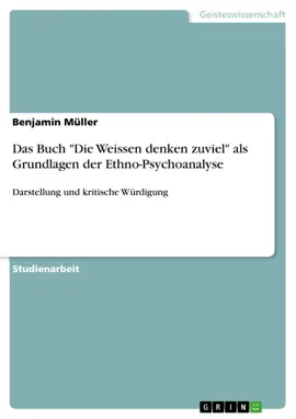Read: Book Das Buch "Die Weissen denken zuviel" als Grundlagen der Ethno-Psychoanalyse
