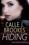 Hiding by Calle J. Brookes Book Summary, Reviews and Downlod