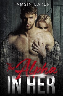 The Alpha in Her by Tamsin Baker