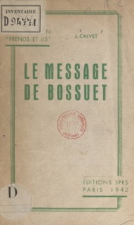 Le message de Bossuet by Jean Calvet