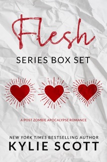 Flesh Series: The Complete Box Set (Flesh, Skin, Flesh Series: Shorts) by Kylie Scott