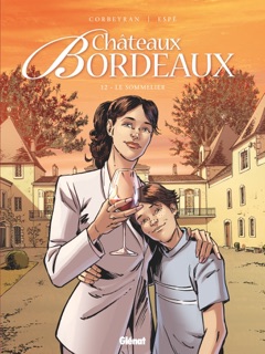 Châteaux Bordeaux - Tome 12 by Éric Corbeyran & Espe