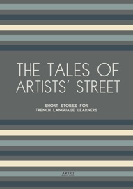The Tales of Artists’ Street: Short Stories for French Language Learners