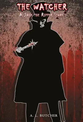 Read: The Watcher: A Book Jack the Ripper Story