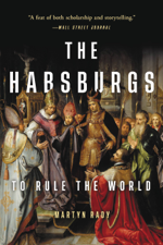 The Habsburgs - Martyn Rady Cover Art