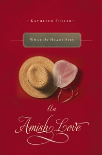 What the Heart Sees by Kathleen Fuller