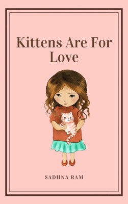 Kittens Are For Love