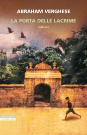 La porta delle lacrime - Abraham Verghese