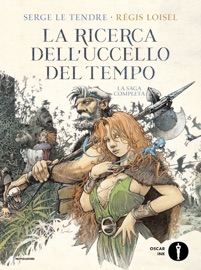 La ricerca dell'uccello del tempo - Serge Le Tendre
