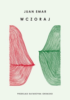 Wczoraj by Katarzyna Okrasko & Juan Emar