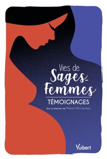 Vies de sages-femmes by Marion McGuinness, Le Passeur & Étienne Le Passeur