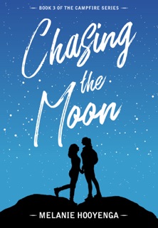 Chasing the Moon by Melanie Hooyenga