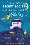 The Very Secret Society of Irregular Witches by Sangu Mandanna Book Summary, Reviews and Downlod