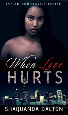 When Love Hurts by Shaquanda Dalton book